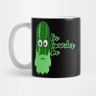 I'm cucumber joe Mug